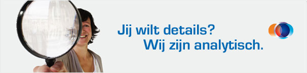 Jij wilt details? Wij zijn analytisch.