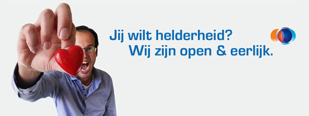 Jij wilt helderheid? Wij zijn open & eerlijk.